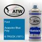 Preview: Ford, Acapulco Blue Poly, 6-TRUCK (1971): 400ml Sprühdose, von ATW Autoteile West.